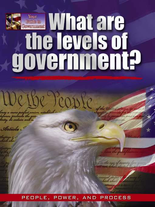 Title details for What Are the Levels of Government? by Baron Bedesky - Available